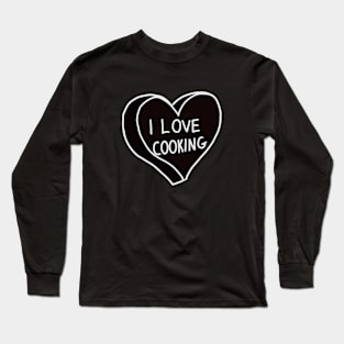 I Love Cooking Long Sleeve T-Shirt